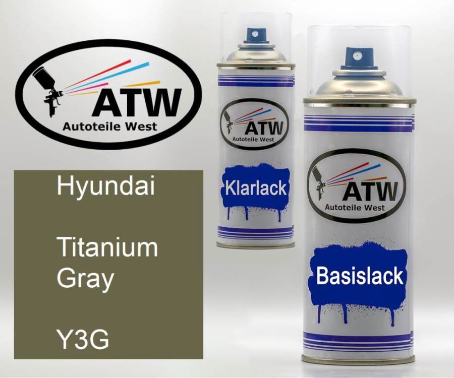 Hyundai, Titanium Gray, Y3G: 400ml Sprühdose + 400ml Klarlack - Set, von ATW Autoteile West.